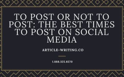To Post or Not to Post: the Best Times to Post on Social Media