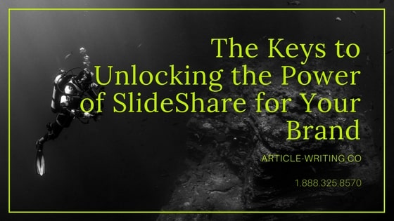 the keys to unlocking the power of slideshare for your brand slideshare co