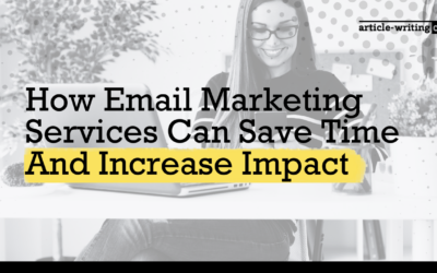 How Email Marketing Services Can Save Time And Increase Impact