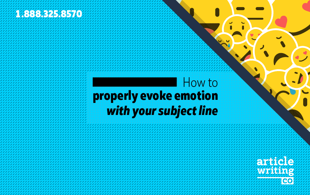How to Properly Evoke Emotion with Your Subject Line ArticleWriting.Co