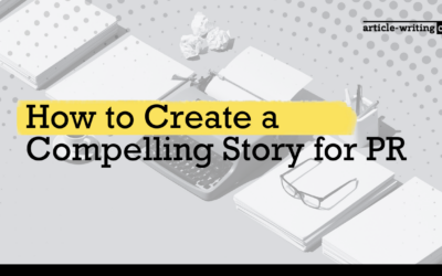 How to Create a Compelling Story for PR