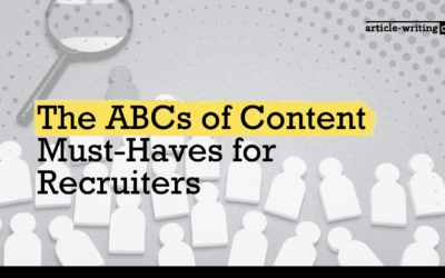 The ABCs of Content Must-Haves for Recruiters