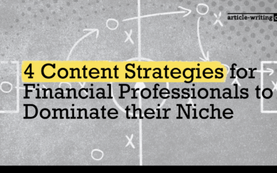 4 Content Strategies for Financial Professionals to Dominate their Niche