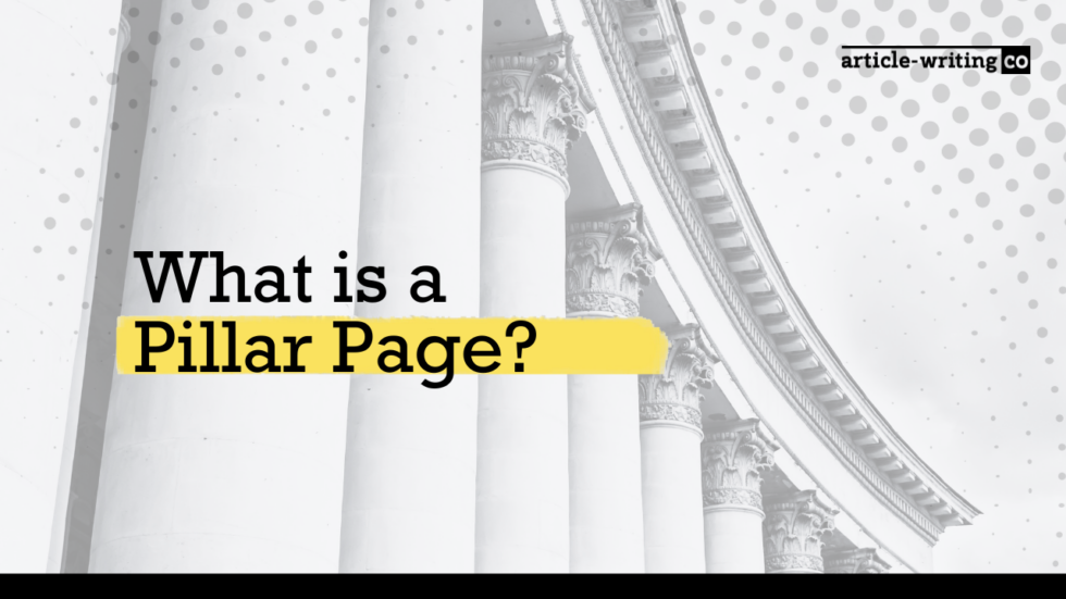 What is a Pillar Page? ArticleWriting.Co