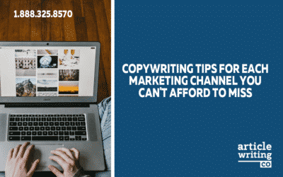 Copywriting Tips For Each Marketing Channel You Can’t Afford To Miss