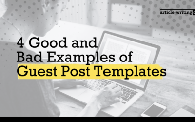 4 Good and Bad Examples of Guest Post Templates