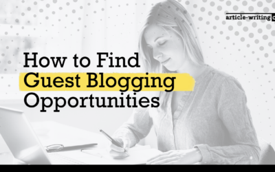 How to Find Guest Blogging Opportunities