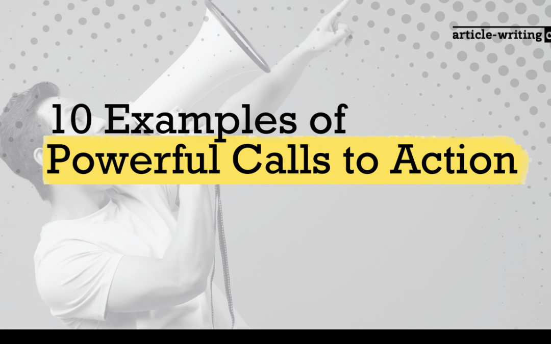 10 Examples of Powerful Calls to Action