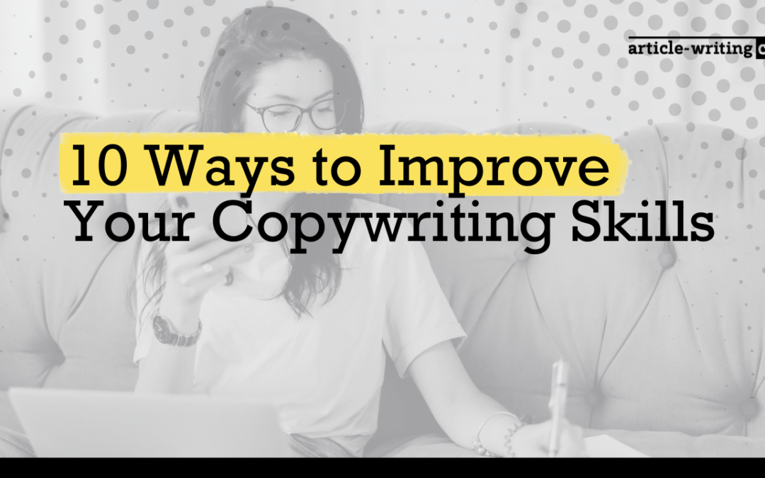 10 Ways to Improve Your Copywriting Skills