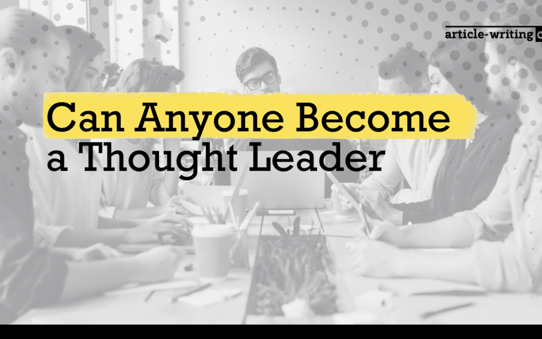 Can Anyone Become a Thought Leader