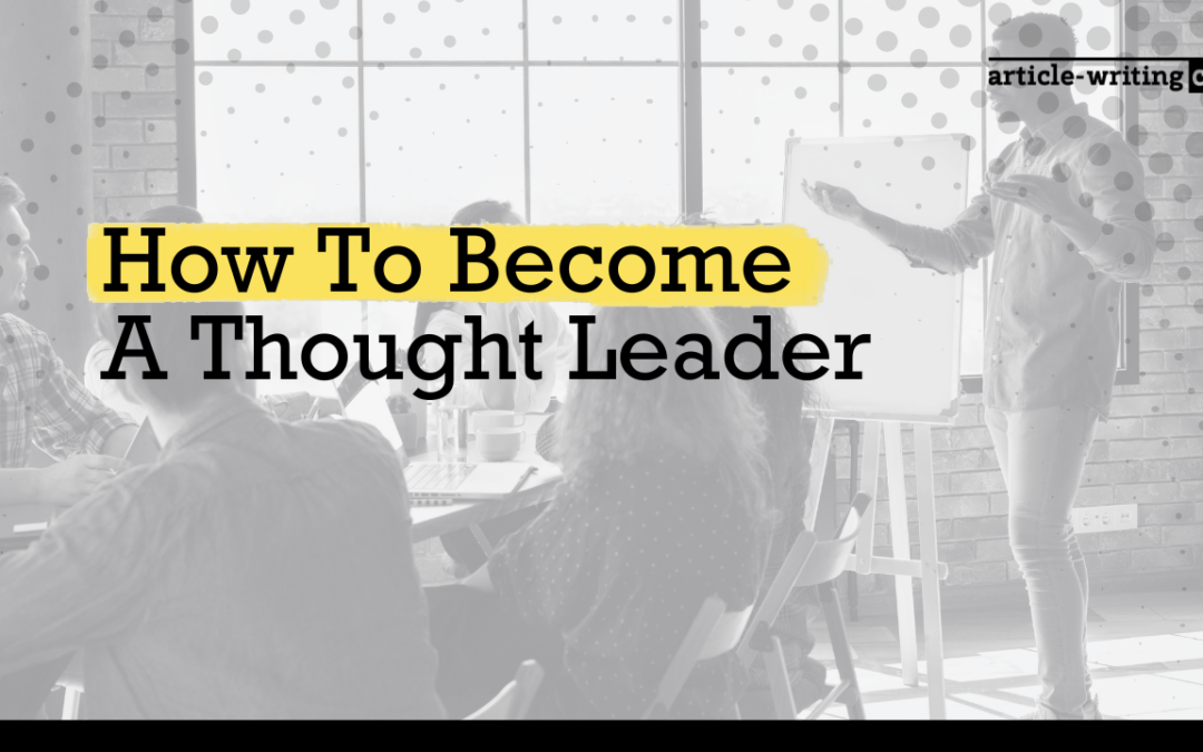 How To Become A Thought Leader