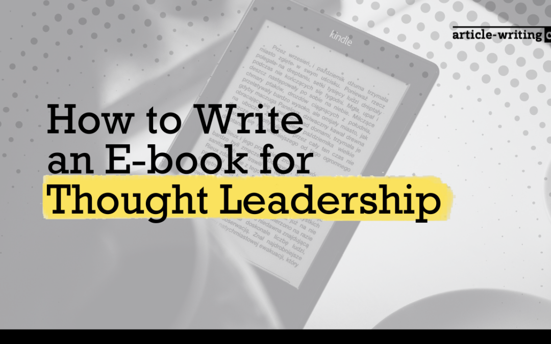 How to Write an E-book for Thought Leadership