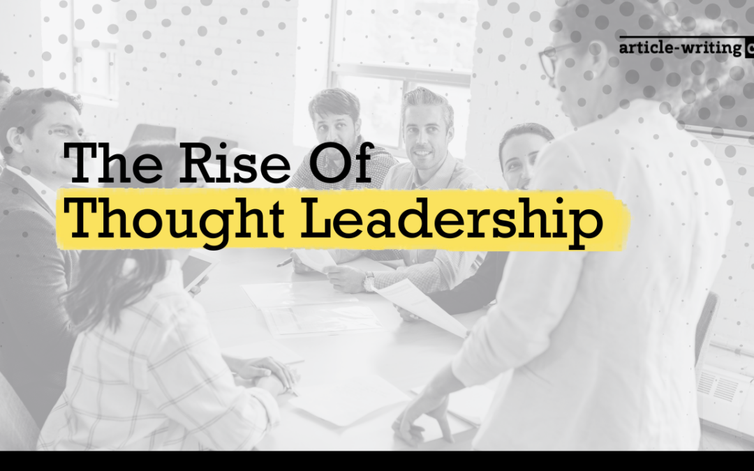 The Rise Of Thought Leadership