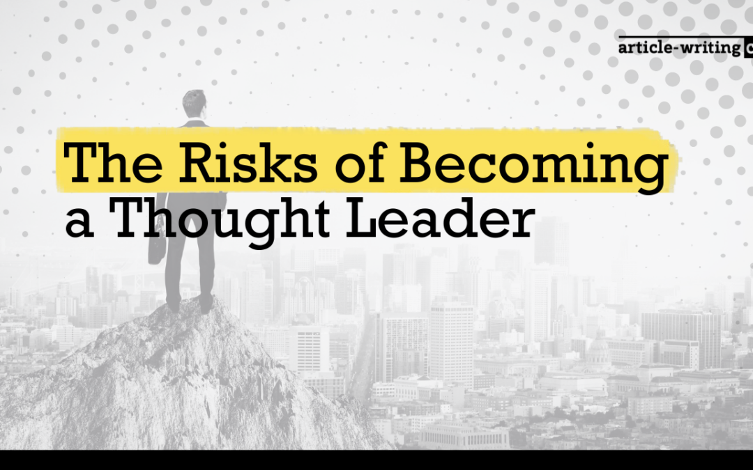 The Risks of Becoming a Thought Leader