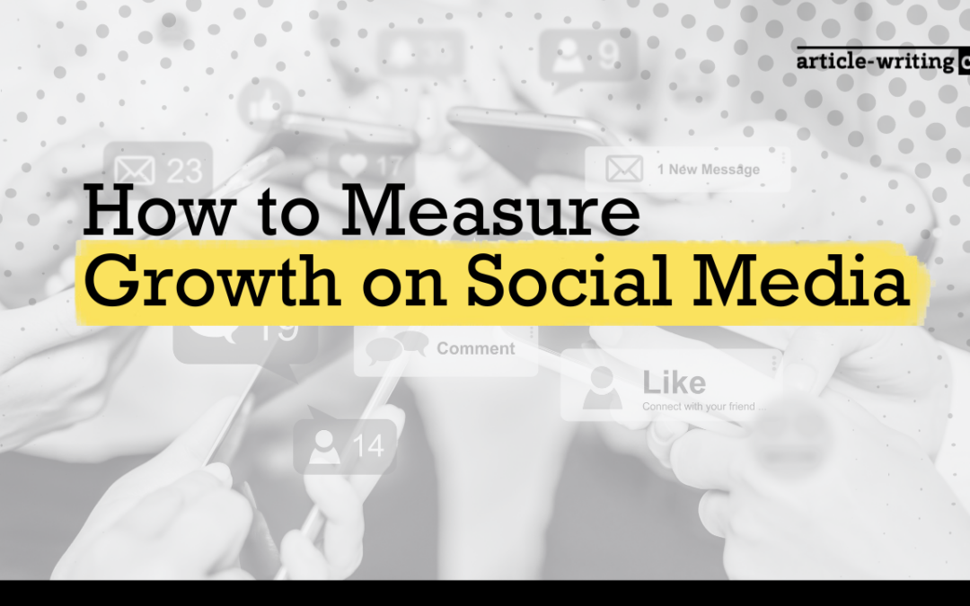 How to Measure Growth on Social Media