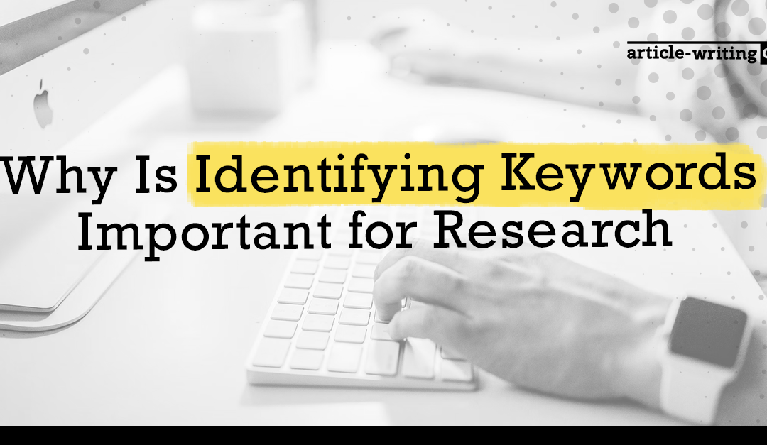 Why Is Identifying Keywords Important for Research