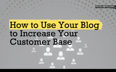 How to Use Your Blog to Increase Your Customer Base