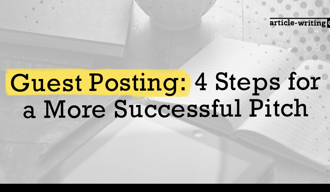 Guest Posting: 4 Steps for a More Successful Pitch