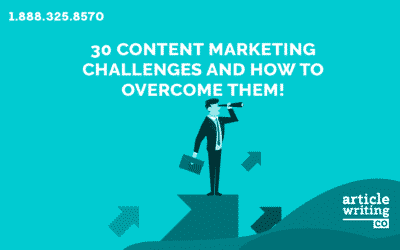 30 Content Marketing Challenges And How To Overcome Them!