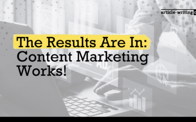 The Results Are In: Content Marketing Works!