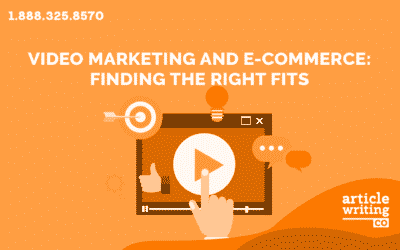 Video Marketing and E-Commerce: Finding The Right Fits