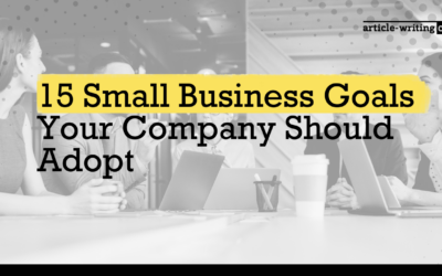 15 Small Business Goals Your Company Should Adopt