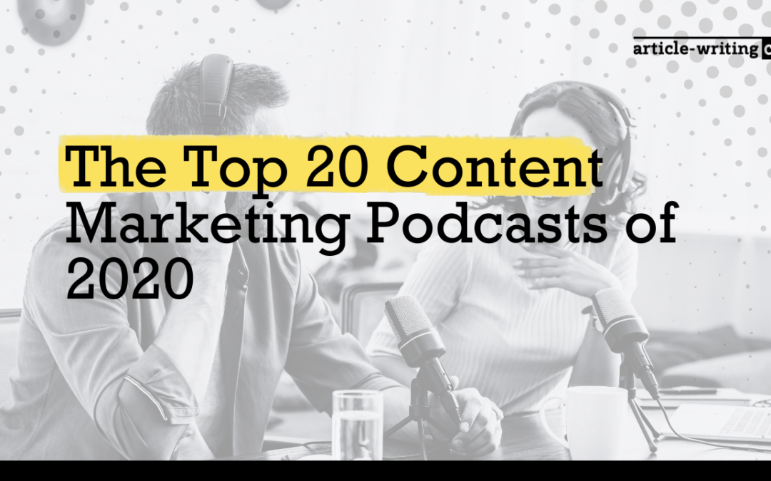 The Top 20 Content Marketing Podcasts of 2024