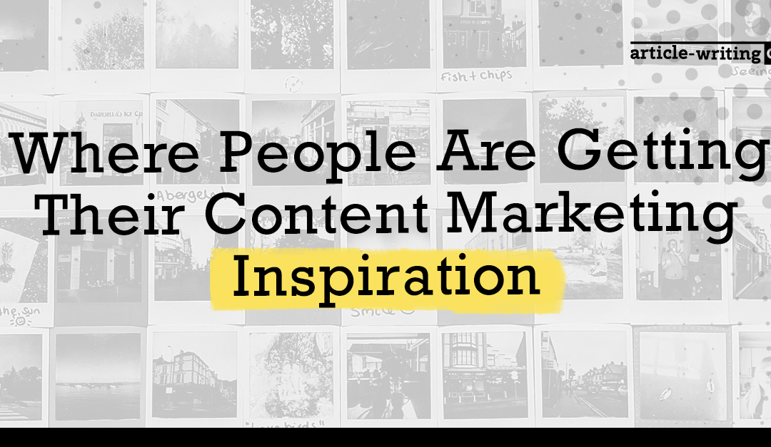 Where People Are Getting Their Content Marketing Inspiration