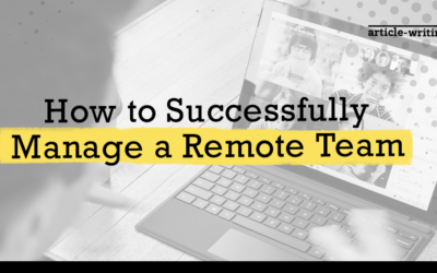 How to Successfully Manage a Remote Team