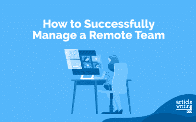 How to Successfully Manage a Remote Team