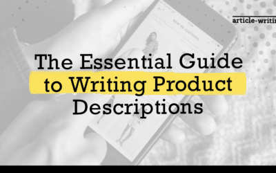 The Essential Guide to Writing Product Descriptions