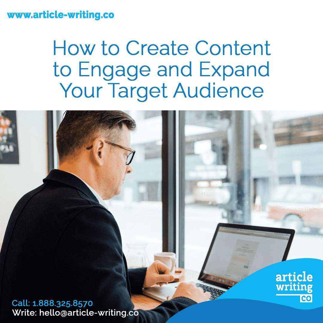 How-to-Create-Content-to-Engage-and-Expand-Your-Target-Audience