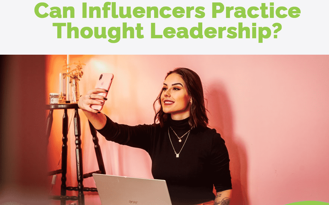Can Influencers Practice Thought Leadership?