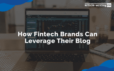 How Fintech Brands Can Leverage Their Blog