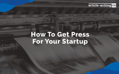 How To Get Press For Your Startup