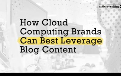 How to Best Leverage Cloud Computing Blog Content