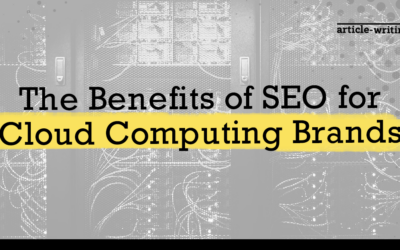 The Benefits of SEO for Cloud Computing Brands