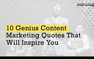 10 Genius Content Marketing Quotes That Will Inspire You