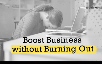 Boost Business Without Burning Out