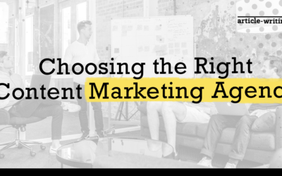 Choosing the Right Content Marketing Agency 