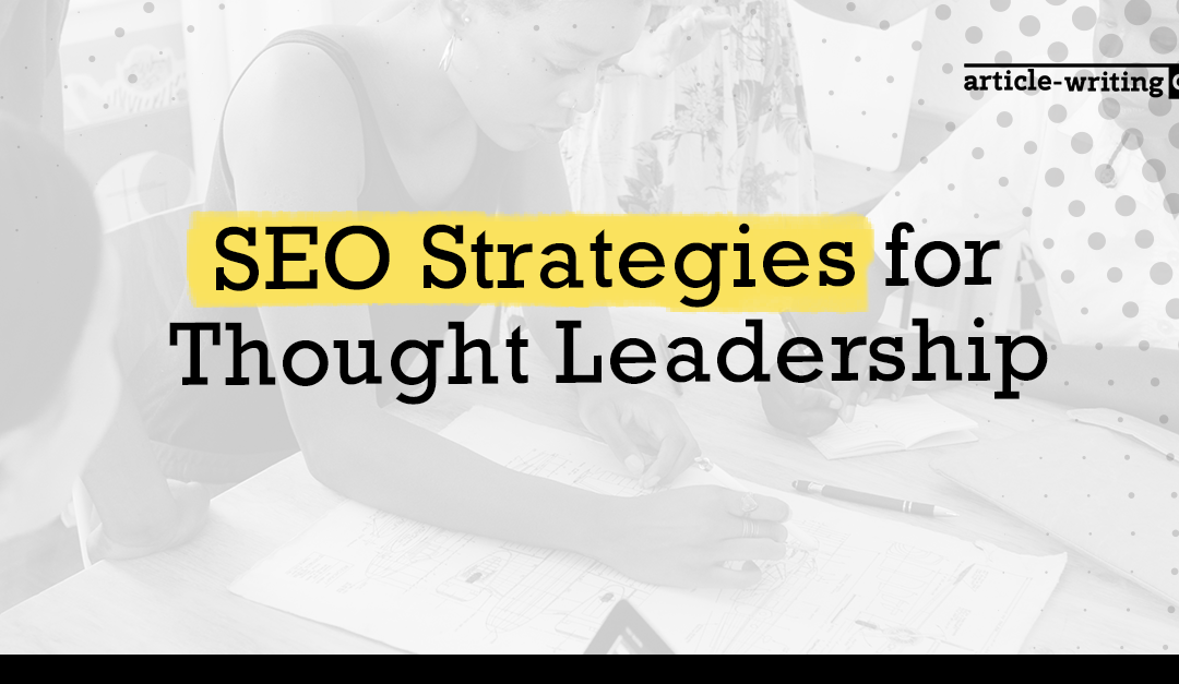 SEO Strategies for Thought Leadership