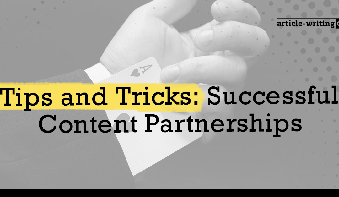 Tips and Tricks: Successful Content Partnerships