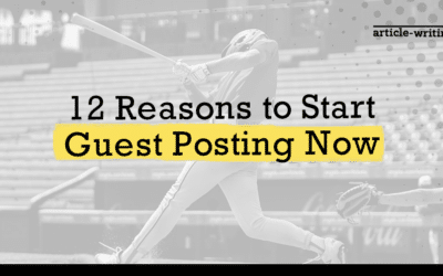 12 Reasons to Start Guest Posting Now