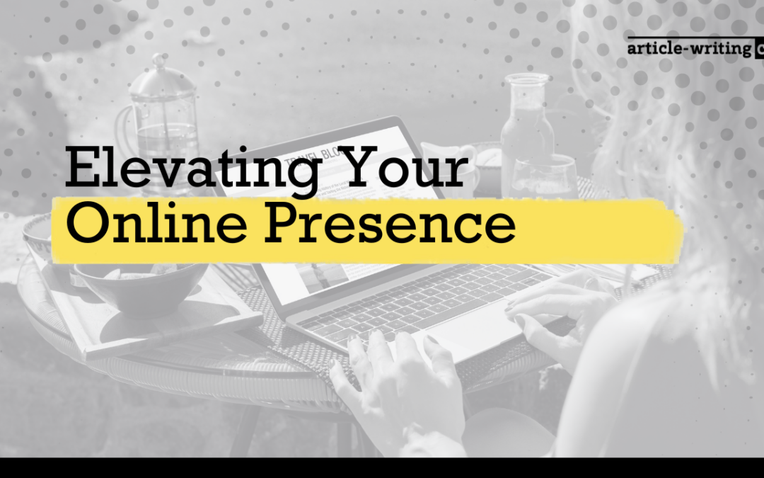 Elevating Your Online Presence and Business Success through Blog Writing Services